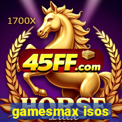 gamesmax isos